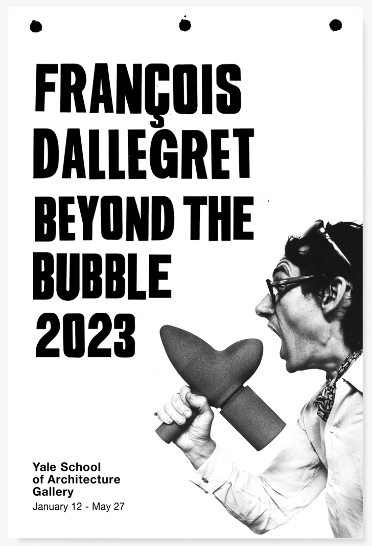 François Dallegret: Beyond the Bubble 2023